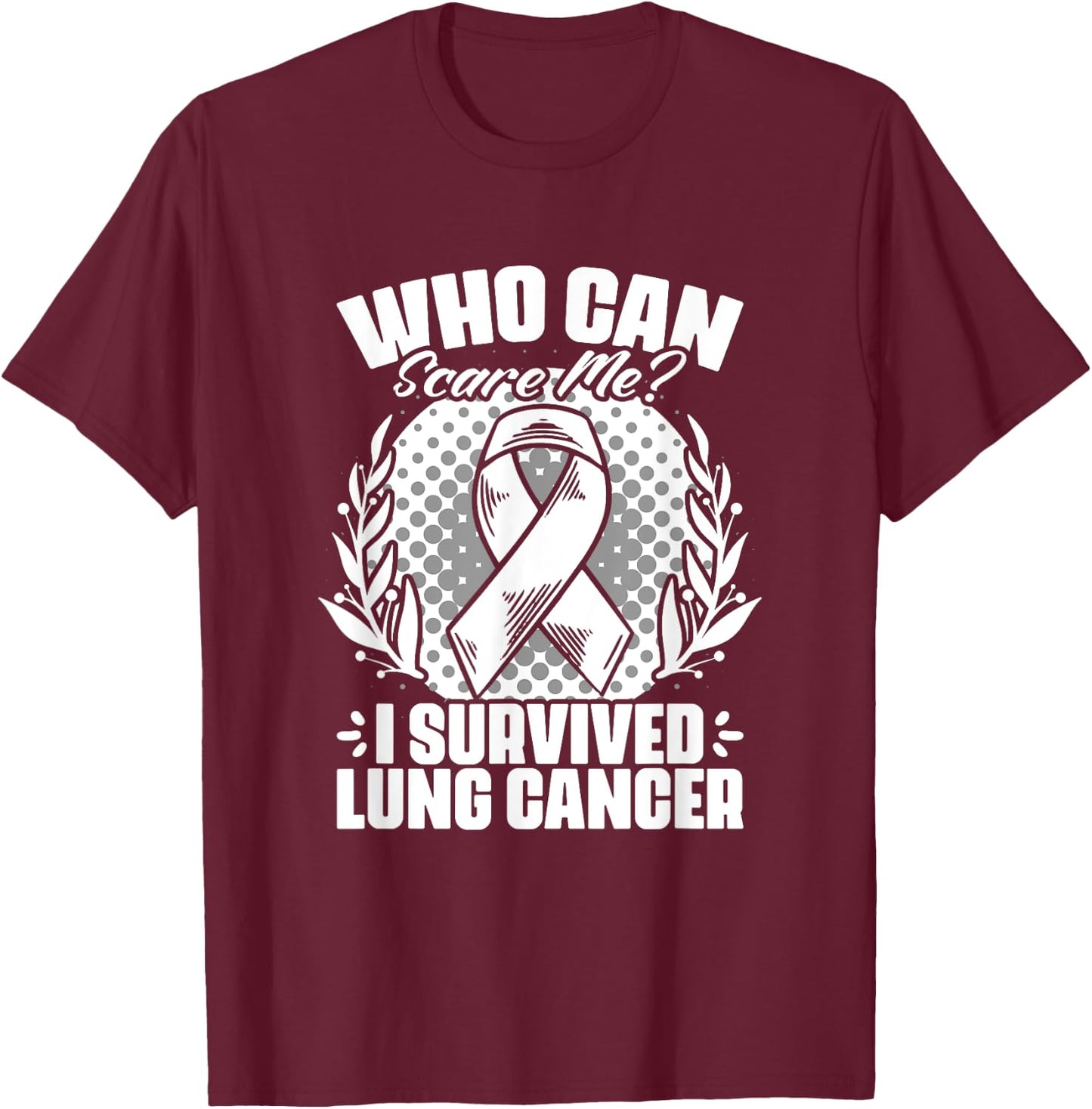 I Survived Lung Cancer Warrior Support Lung Cancer Survivor T-Shirt - T-Shirt | Maroon