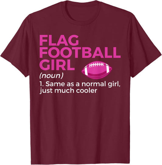 Funny Flag Football Girl Definition T-Shirt - T-Shirt | Maroon