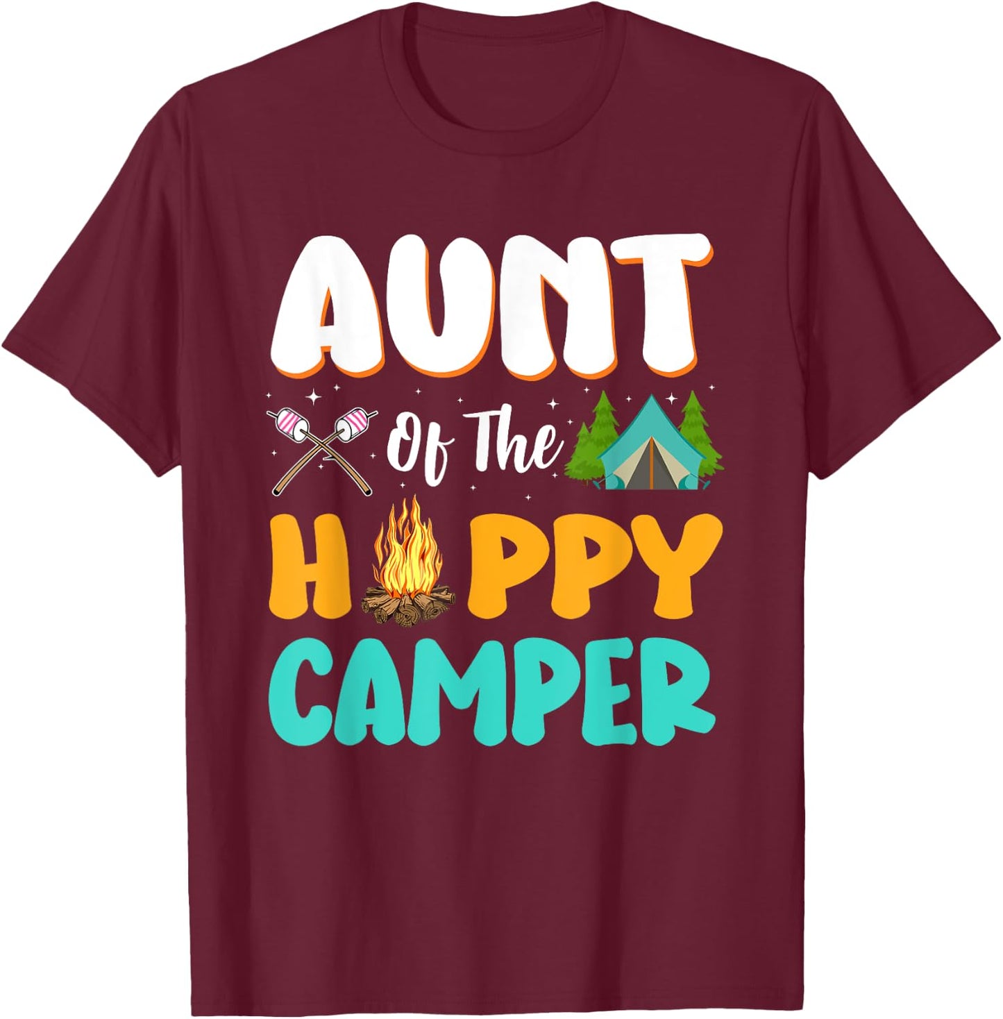 Aunt Of The Happy Camper Family Camping Birthday Trip T-Shirt - T-Shirt | Maroon