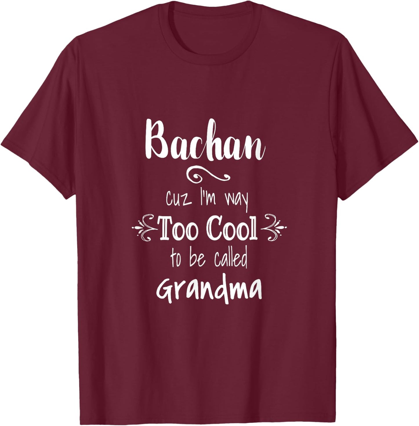 Unique Christmas Birthday Mother's Day Gifts Shop Too Cool Bachan Japan Japanese Grandma T-Shirt - T-Shirt | Maroon