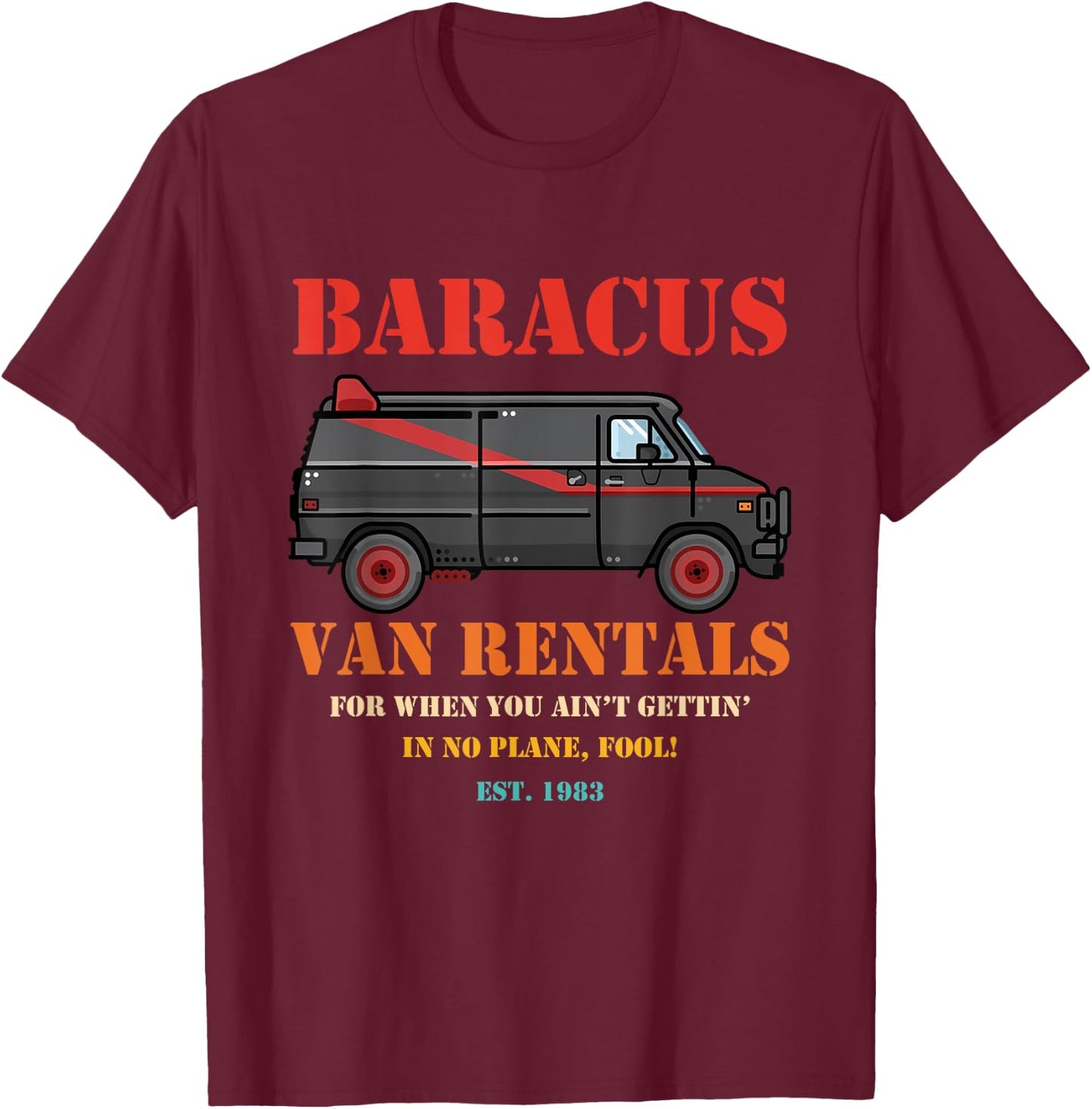 Van Rentals For When You Ain't Gettin' retro design T-Shirt - T-Shirt | Maroon