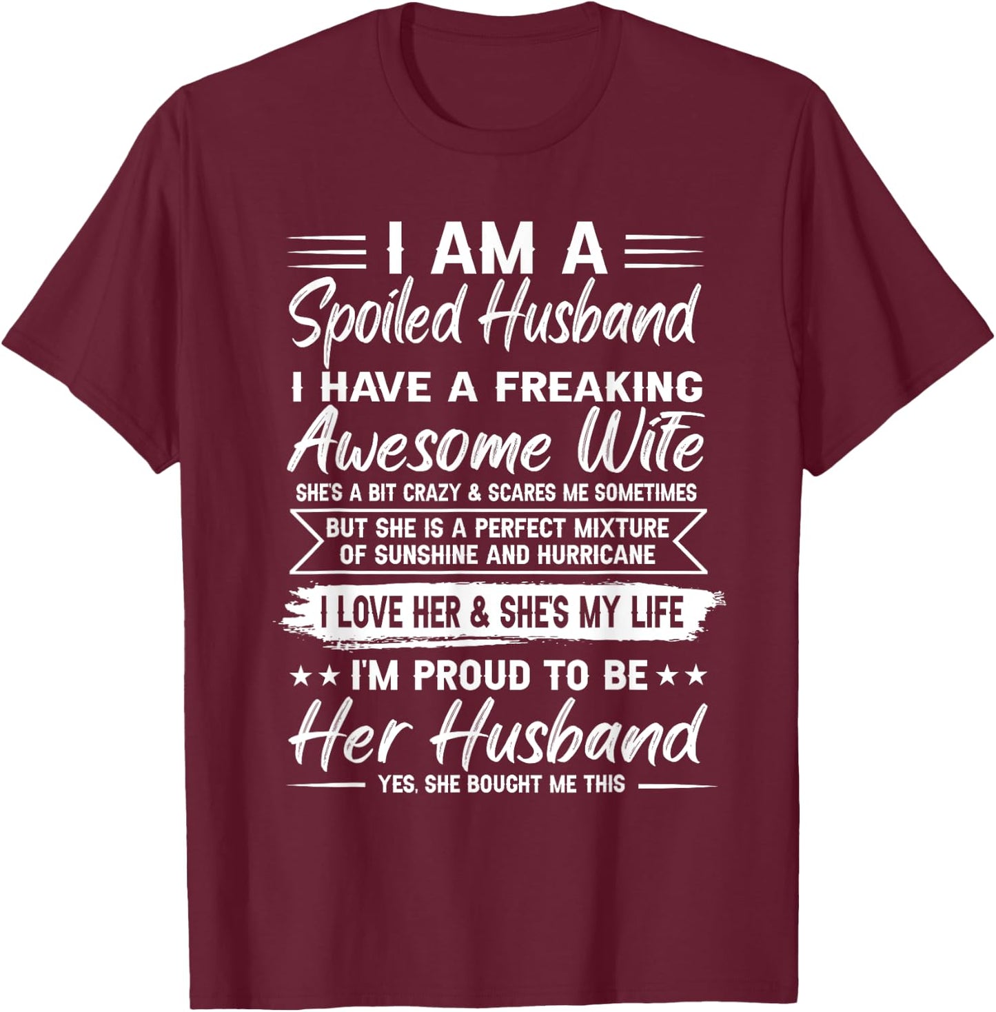 I Am A Spoiled Husband I Have A Freaking Awesome Wife T-Shirt - T-Shirt | Maroon
