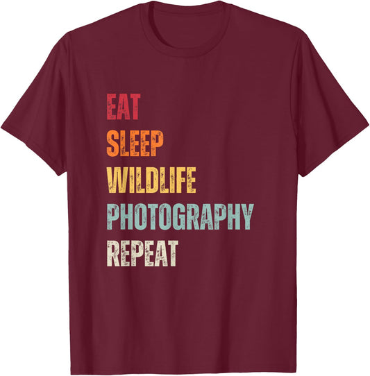 Eat Sleep Wildlife Photography Repeat Animal Photographer T-Shirt - T-Shirt | Maroon