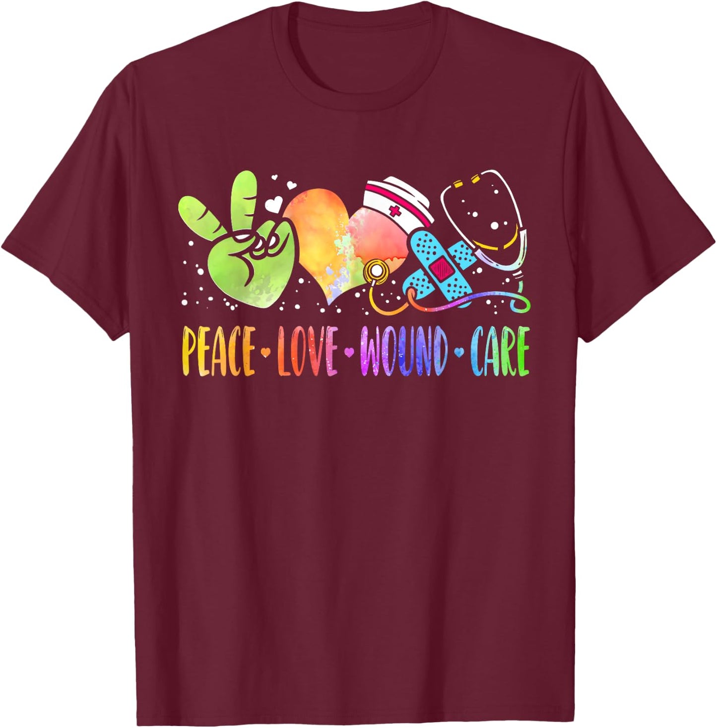 Peace Love Wound Care Nurse Heart Stethoscope RN Tie-Dye T-Shirt - T-Shirt | Maroon