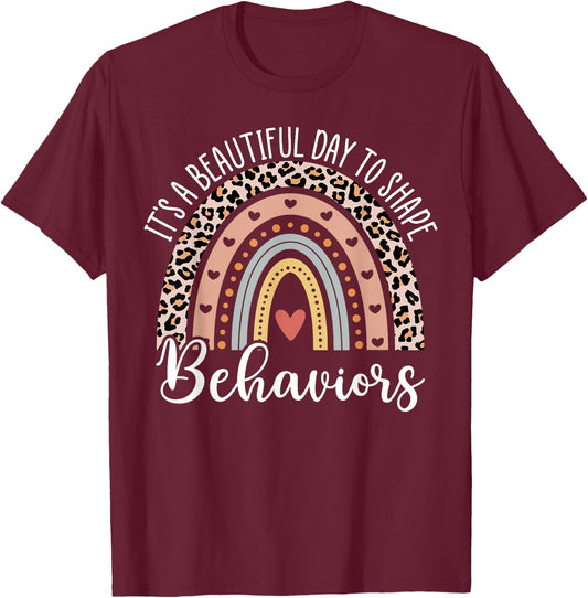 It's Beautiful Day To Shape Behaviors ABA Therapist Rainbow T-Shirt - T-Shirt | Maroon