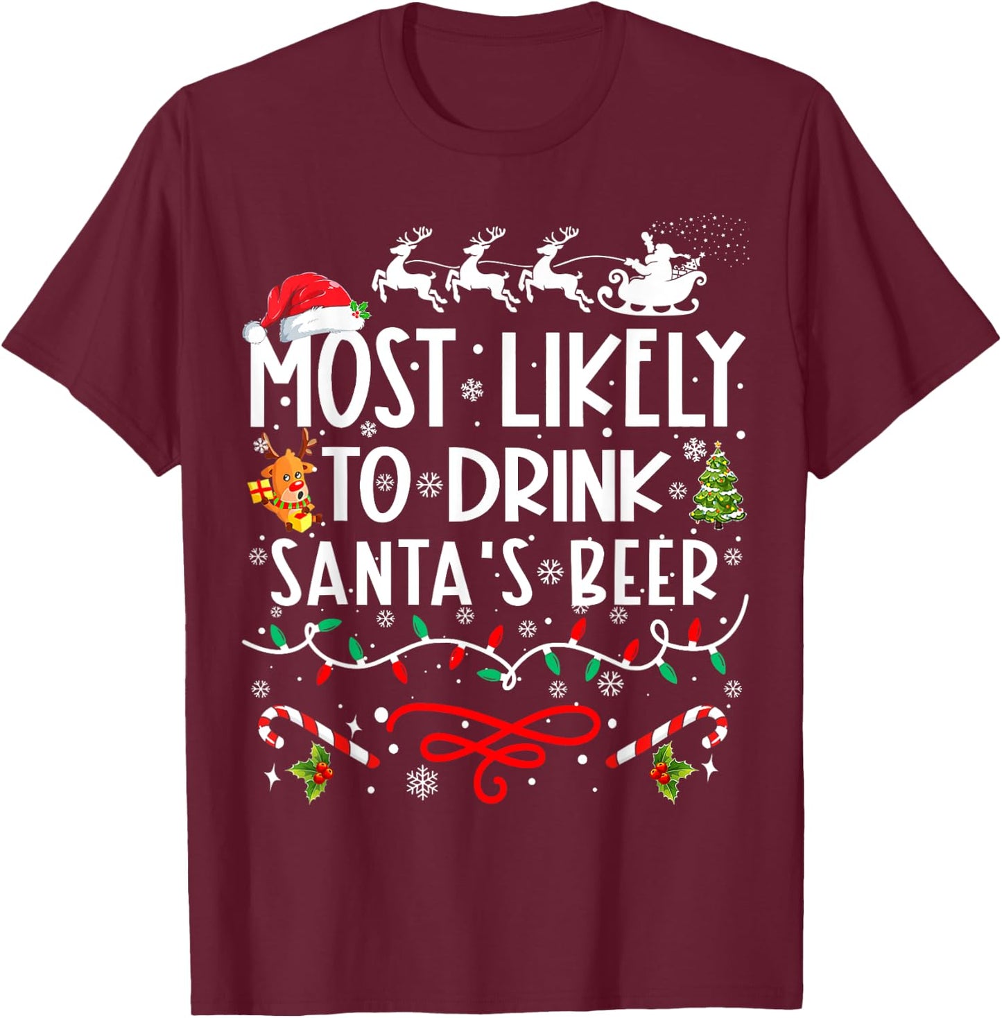 Most Likely To Drink Santa's Beer Family Christmas T-Shirt - T-Shirt | Maroon