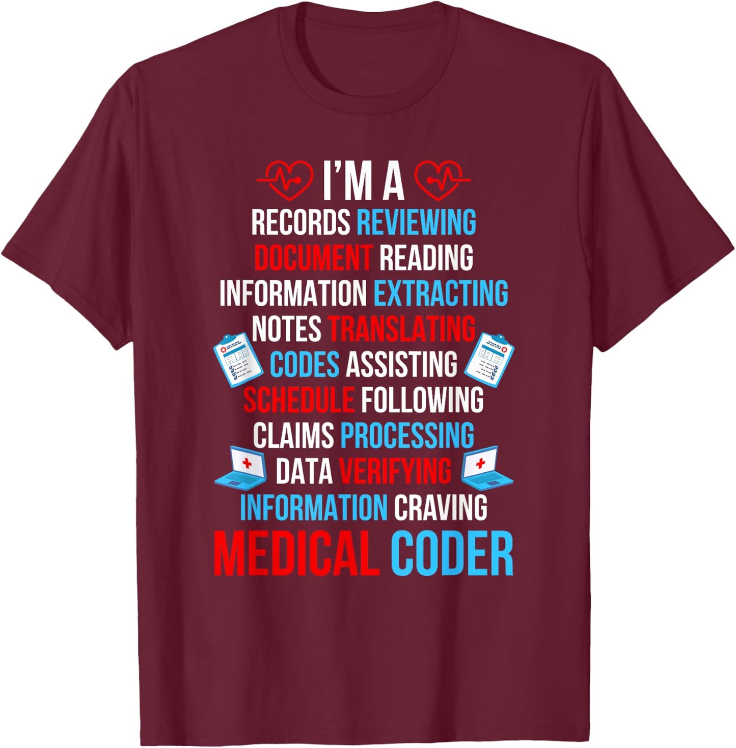 Medical Coder Definition Medical Coding Medical Coders T-Shirt - T-Shirt | Maroon
