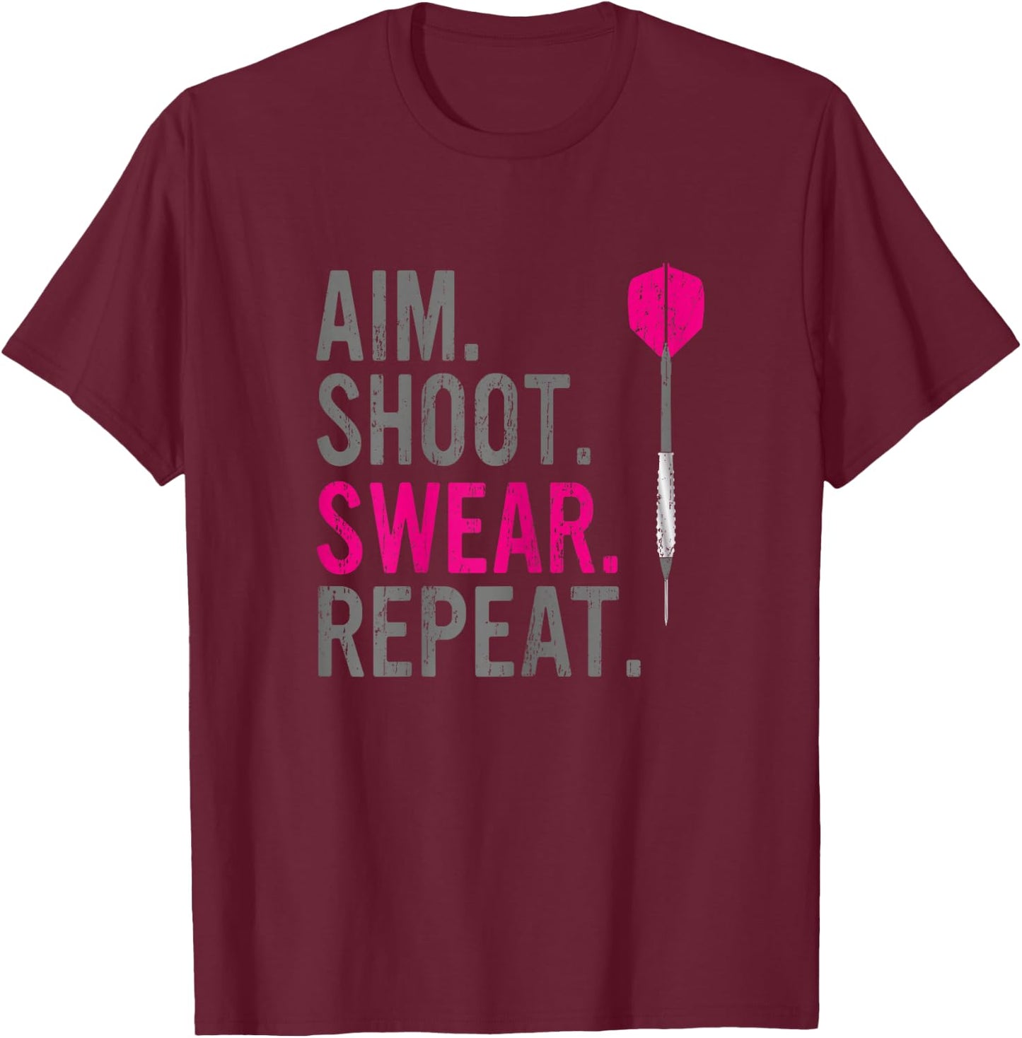 Aim Shoot Swear Repeat - Darts T-Shirt - T-Shirt | Maroon
