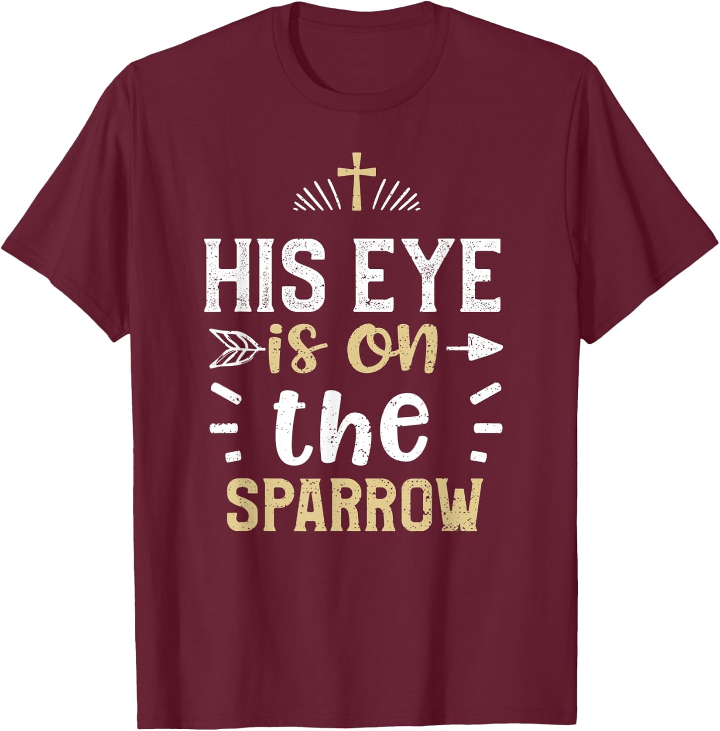 Lord: His eye is on the sparrow - Jesus Sayings T-Shirt - T-Shirt | Maroon