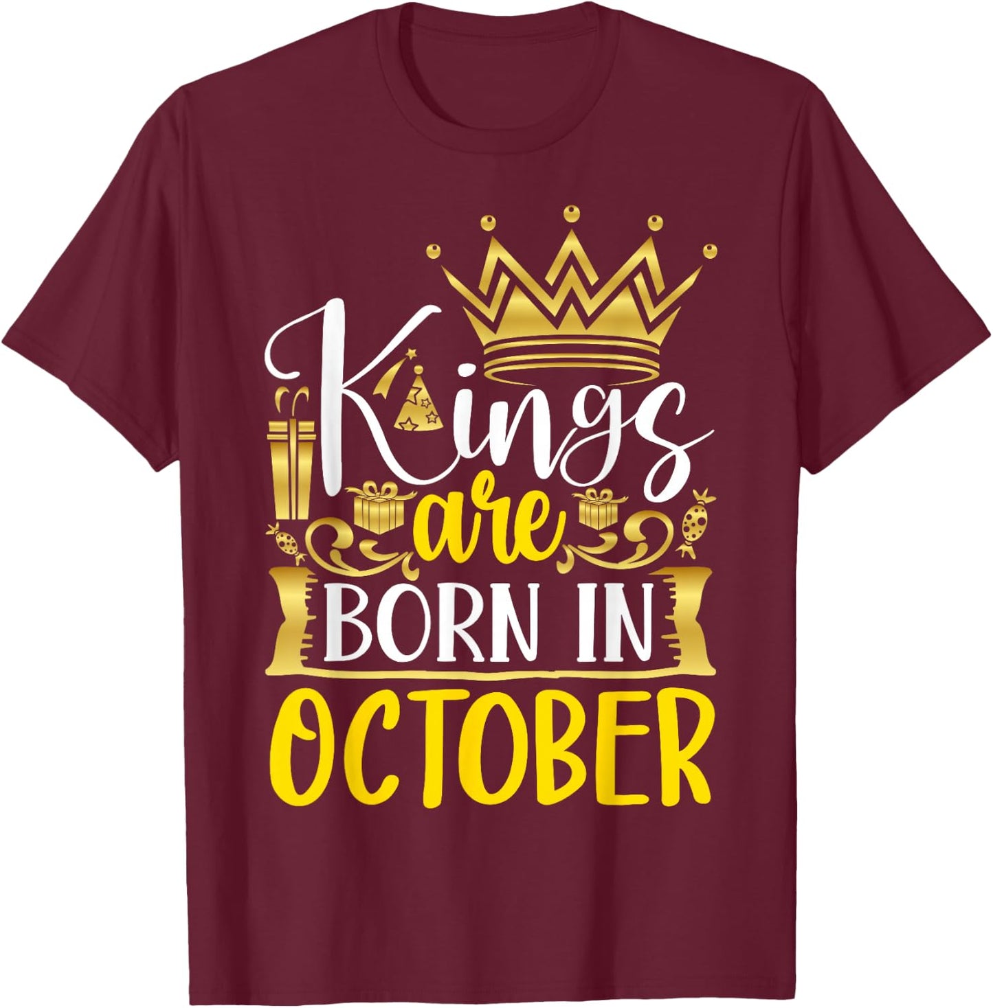Kings are Born in October Birthday Gifts Him T-Shirt - T-Shirt | Maroon