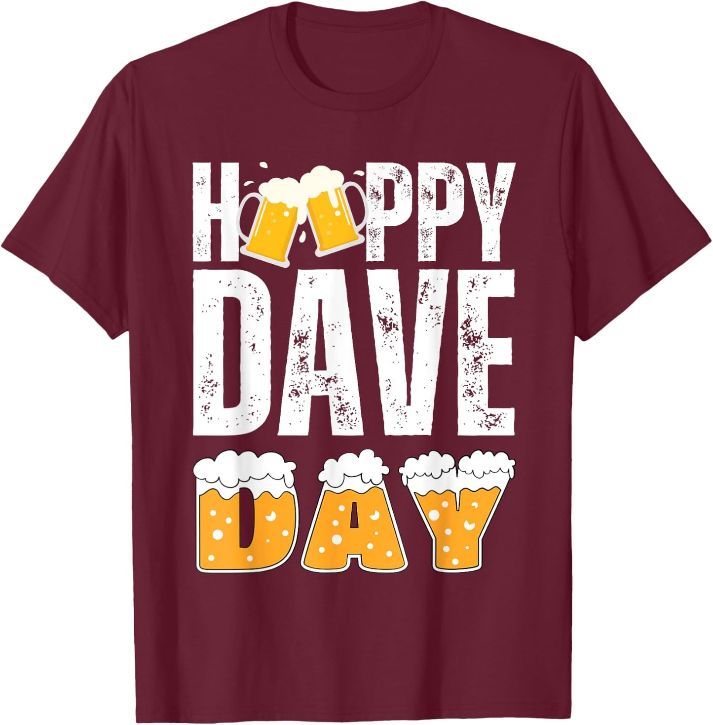 DAVE Name Matching Birthday Beer Funny Christmas Gifts Idea T-Shirt - T-Shirt | Maroon