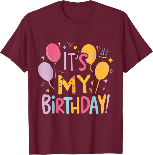 It's My Birthday T-Shirt - T-Shirt | Maroon