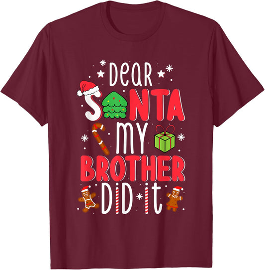 Dear Santa My Brother Did It Christmas Pajama Girl Kids Boys T-Shirt - T-Shirt | Maroon