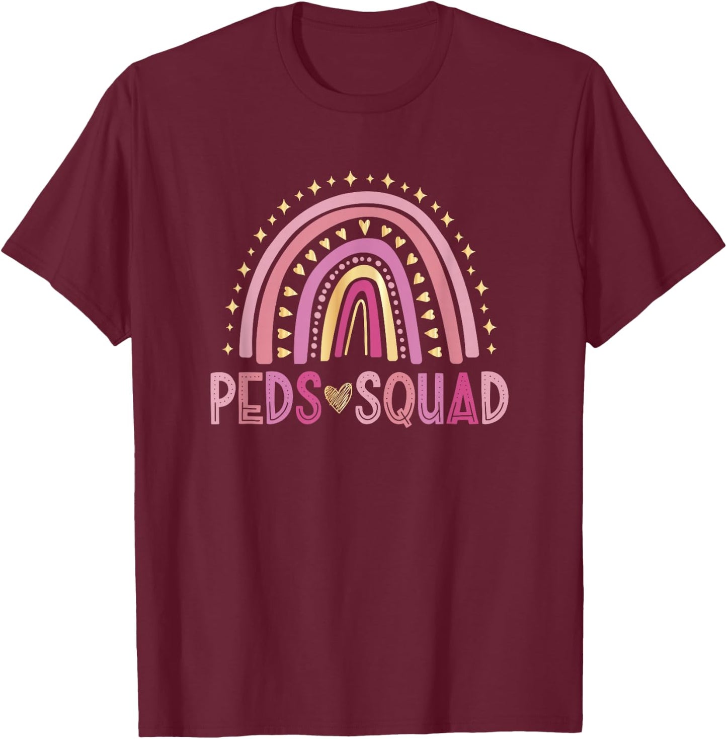 Pediatrician Rainbow Peds Squad Pediatric Nurse PEDS T-Shirt - T-Shirt | Maroon