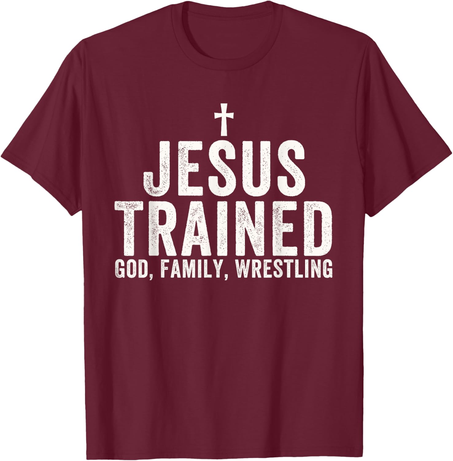 Jesus Trained, God Family Wrestling, Christian Wrestling T-Shirt - T-Shirt | Maroon