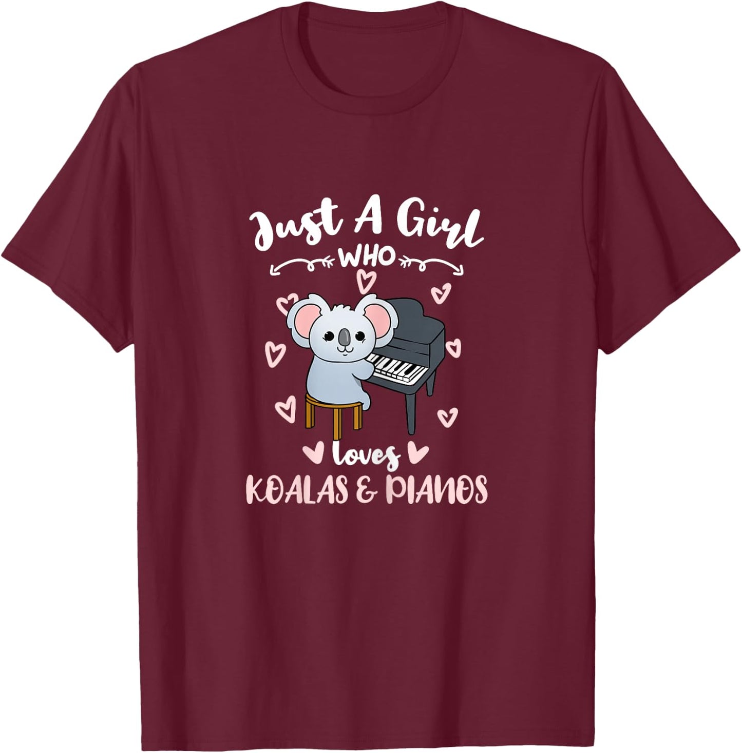 Just A Girl Who Loves Koalas And Pianos T-Shirt - T-Shirt | Maroon
