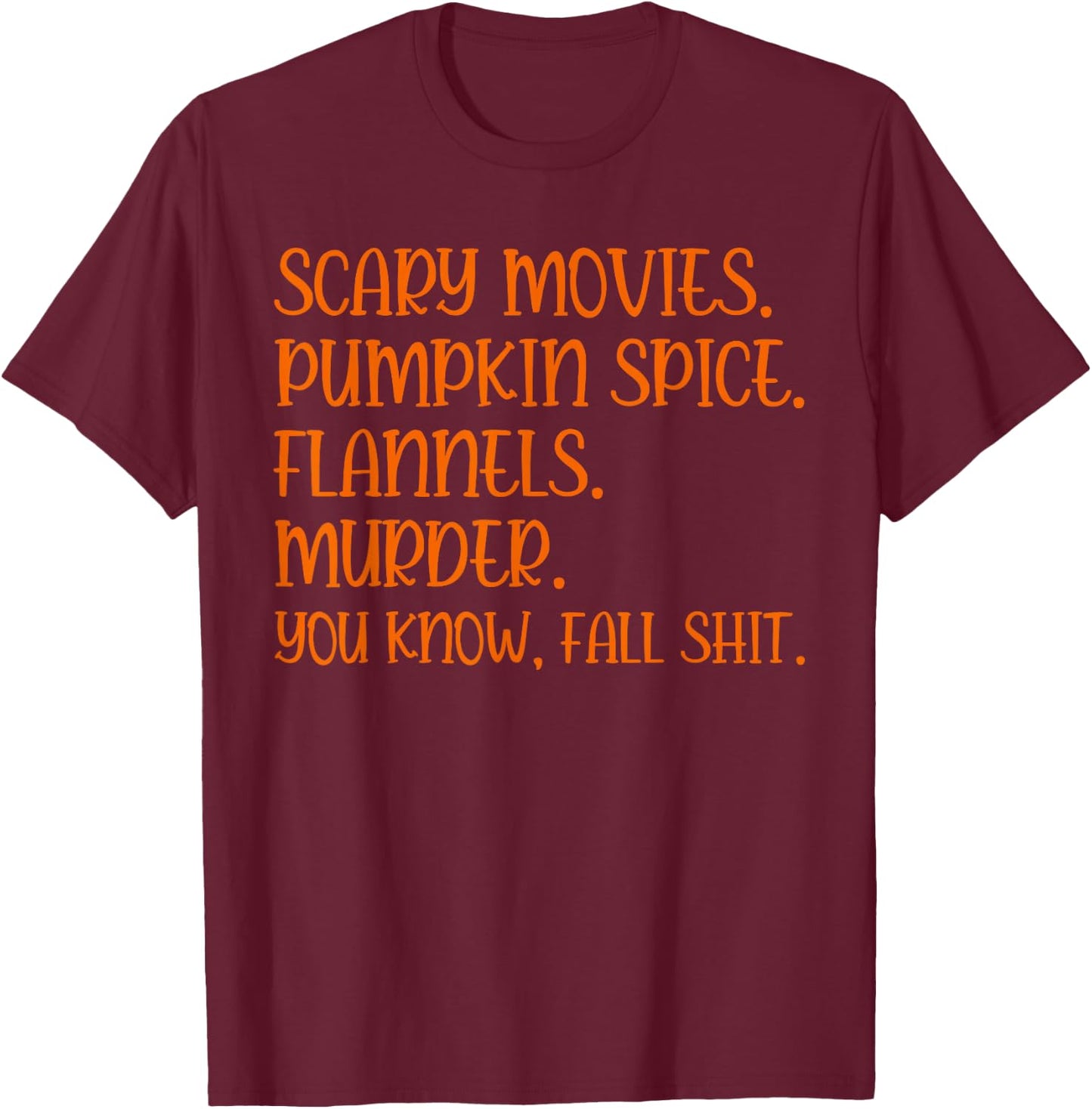 Funny Pumpkin Spice Fall Men Women Shirt, Scary Movie Murder T-Shirt - T-Shirt | Maroon