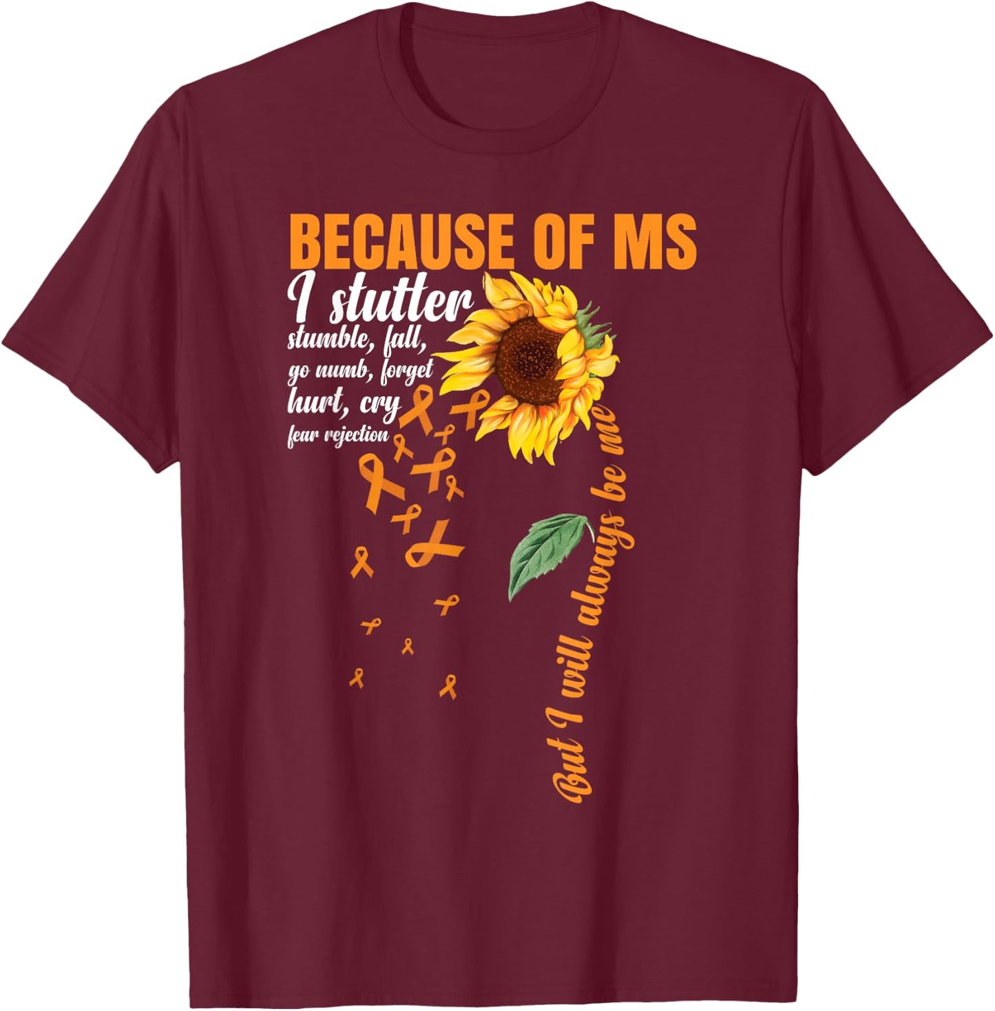 Multiple Sclerosis Warrior MS Sunflower T-Shirt - T-Shirt | Maroon