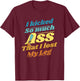 Kicked So Much Ass That I Lost My Leg User Leg Prosthesis T-Shirt - T-Shirt | Maroon