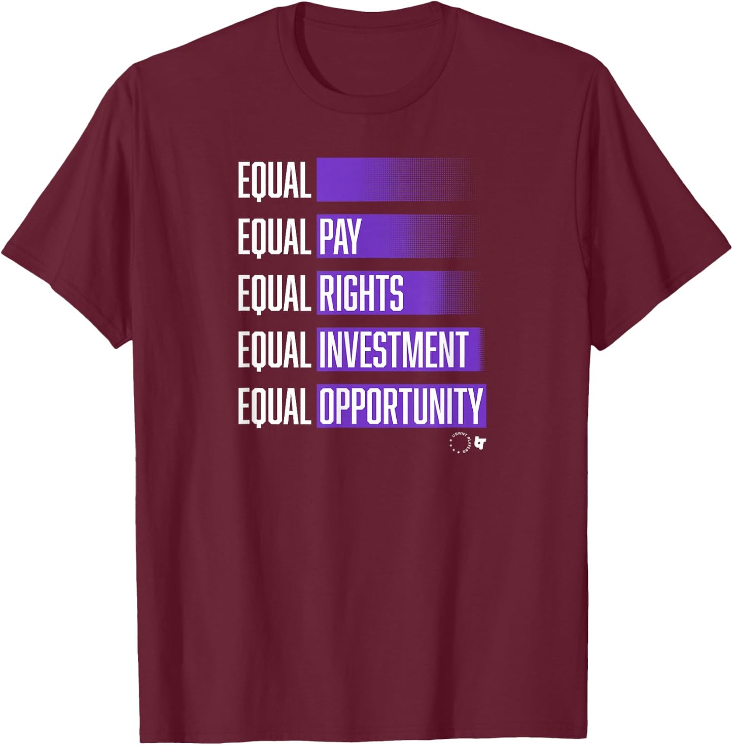 USWNTPA - Equal - Fight For Equality - USA Soccer T-Shirt - T-Shirt | Maroon