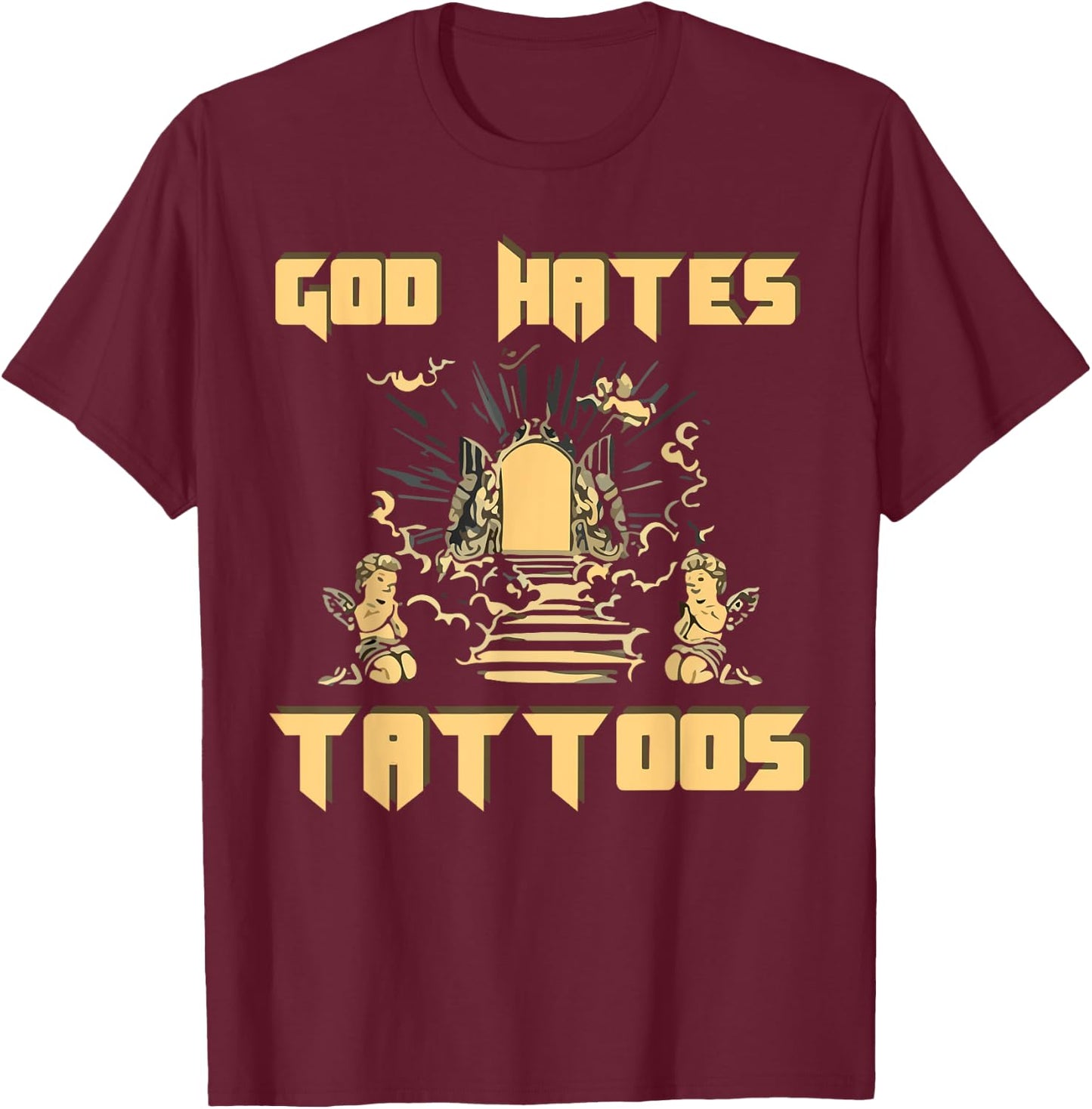 God Hates Tattoos Christian Bible Jesus Anti Tattoo Religion T-Shirt - T-Shirt | Maroon