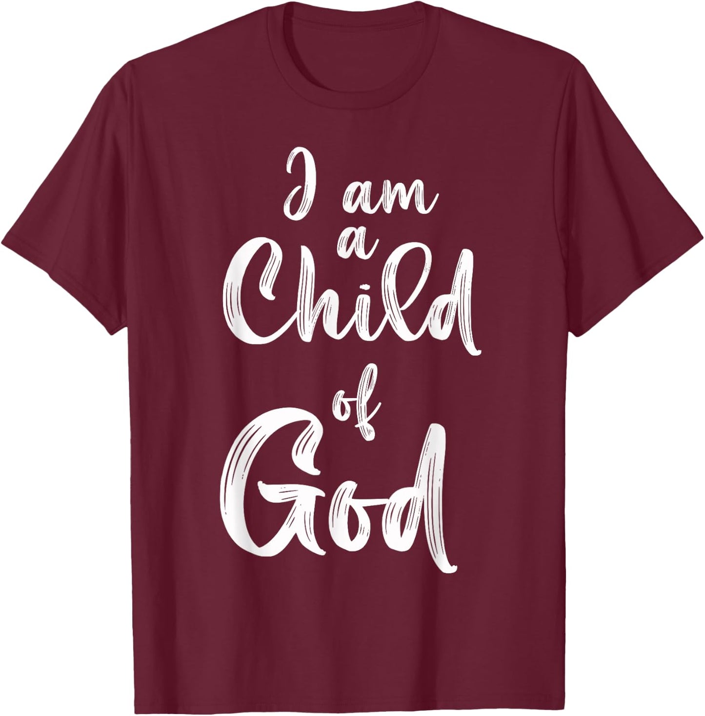 Christian I Am A Child Of God Withstand T-Shirt - T-Shirt | Maroon