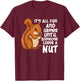 Funny Squirrel Feeder Squirrel Lover Rodent Design T-Shirt - T-Shirt | Maroon