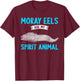 Moray Eels are my Spirit Animal Moray Eel T-Shirt - T-Shirt | Maroon