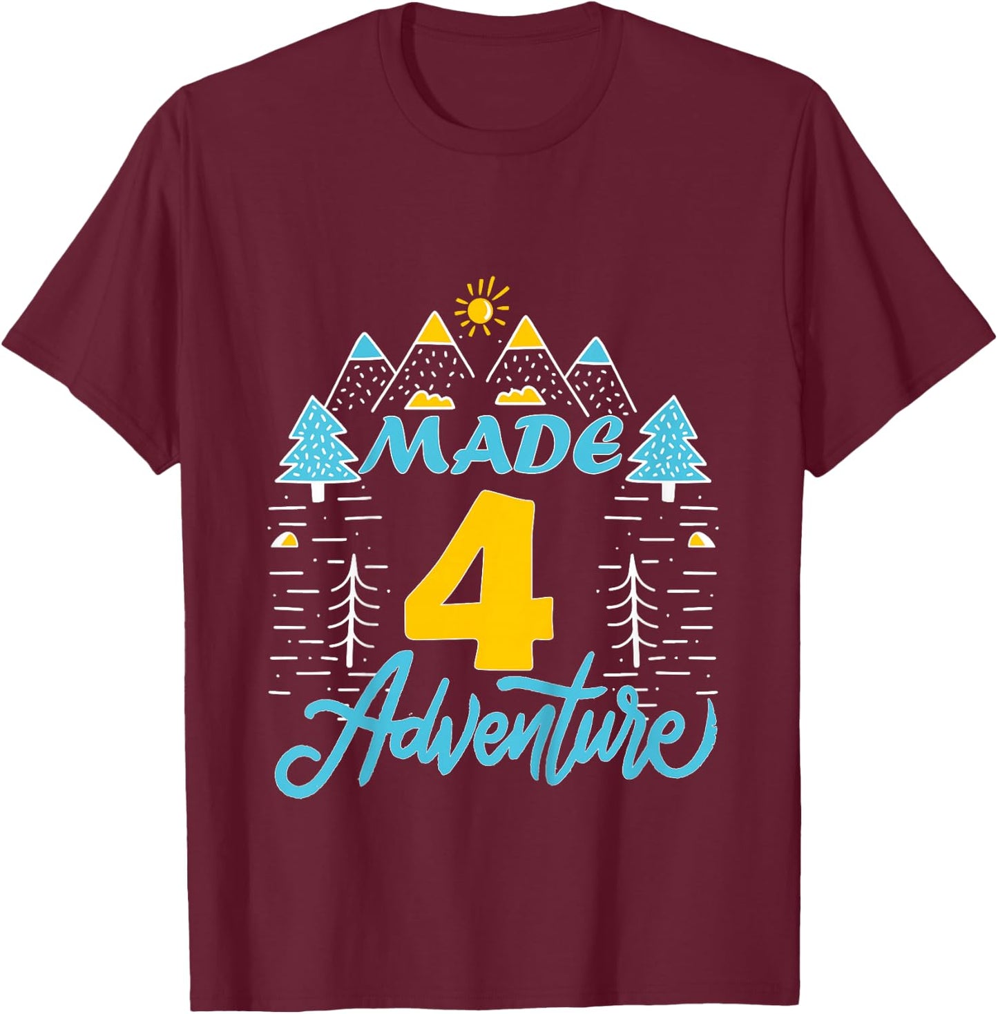 Made four adventure 4th Birthday camping themed Party T-Shirt - T-Shirt | Maroon