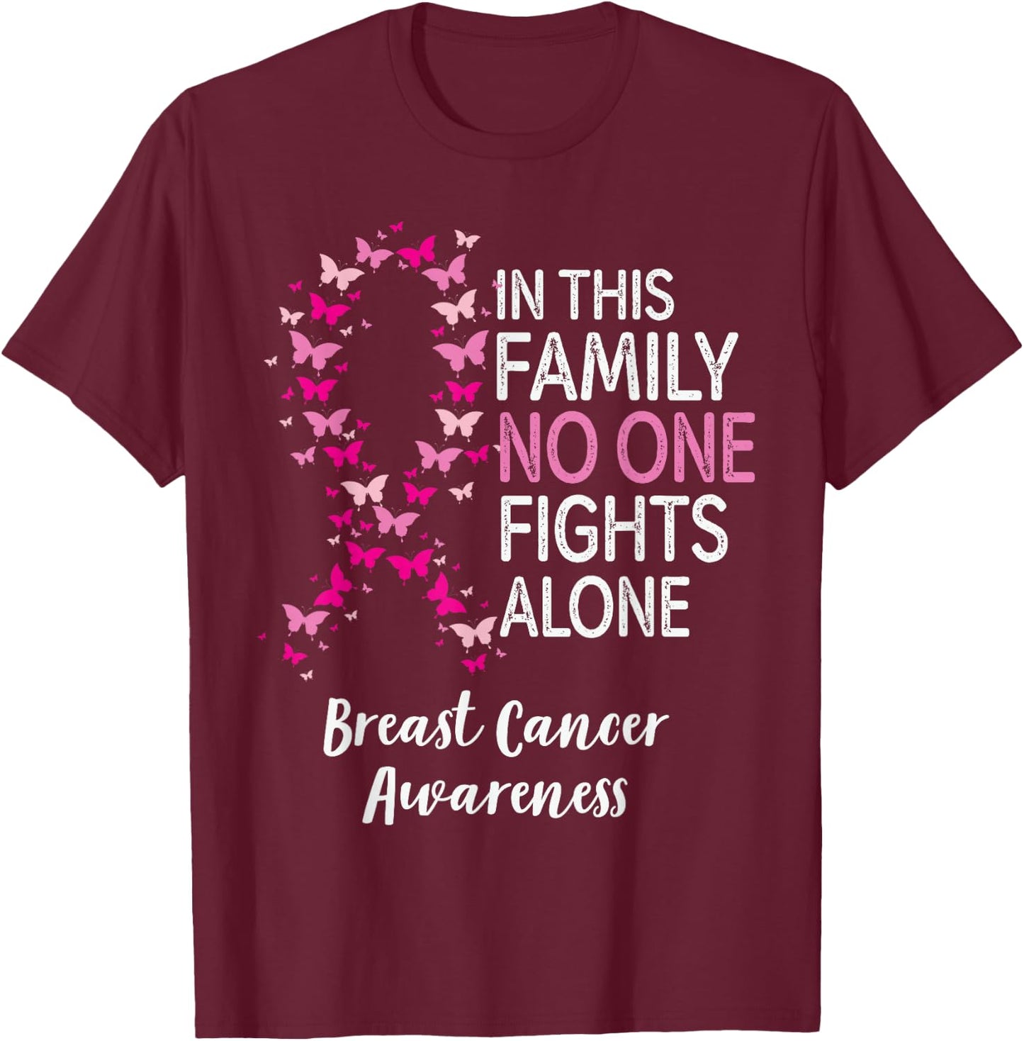 In This Family No One Fight Alone Breast Cancer Awareness T-Shirt - T-Shirt | Maroon