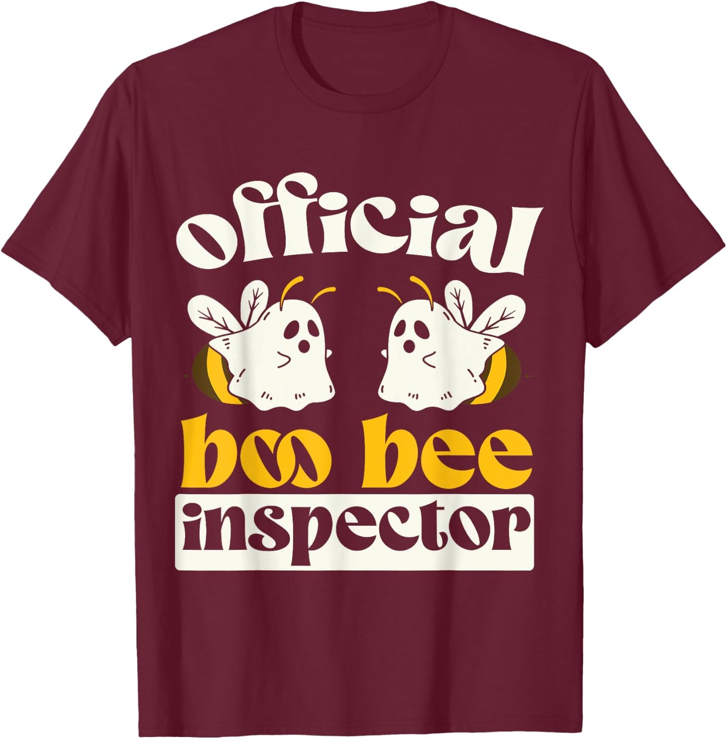Official Boo Bee Inspector Halloween Humor Funny Ghost T-Shirt - T-Shirt | Maroon