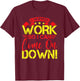 I Skipped Work So I Can Come on Game Show Contestant T-Shirt - T-Shirt | Maroon