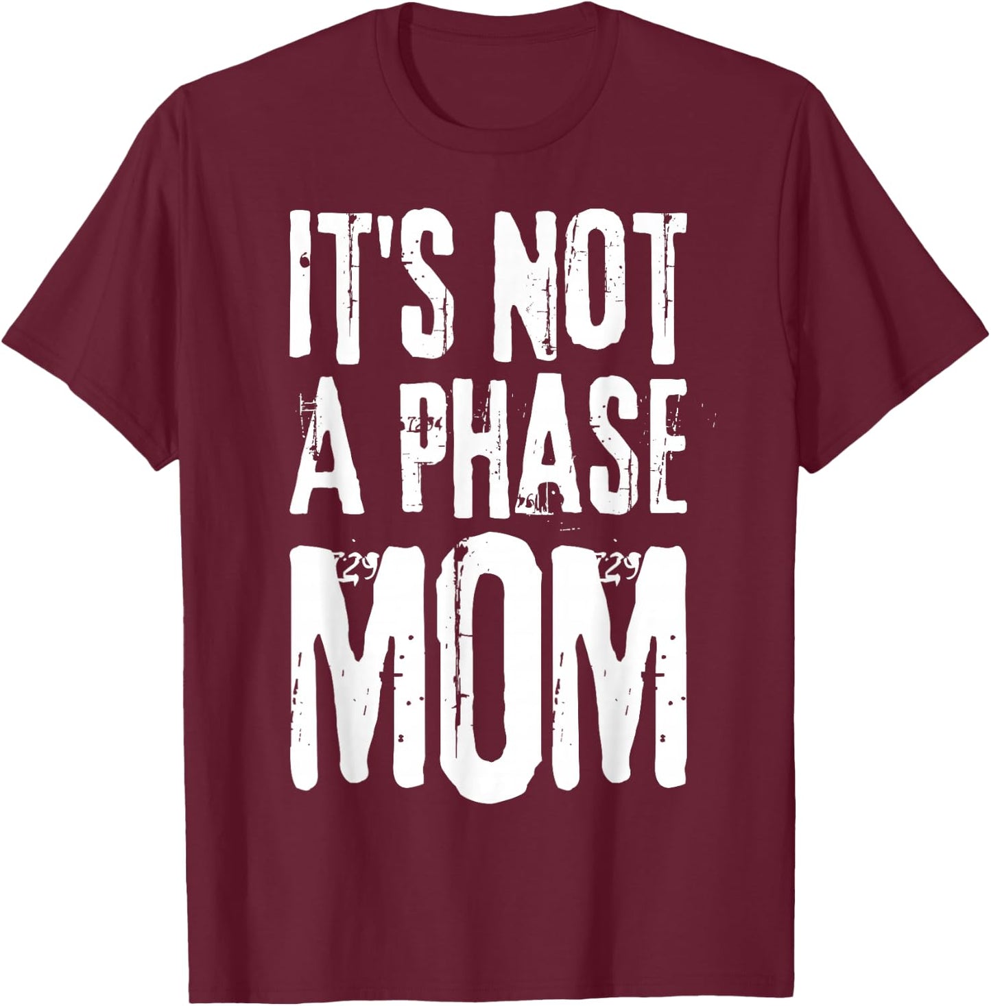 Its Not A Phase Mom Emo It was Never A Phase Its A Lifestyle T-Shirt - T-Shirt | Maroon