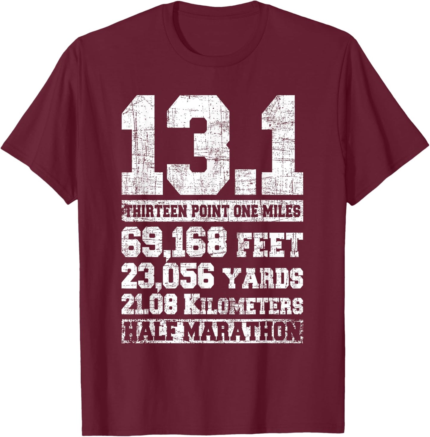 13.1 Miles Half Marathon Running Marathon Runner T-Shirt - T-Shirt | Maroon