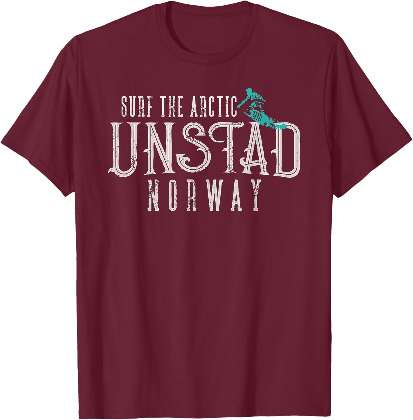 Surf The Arctic Unstad Norway Lofoten Islands Surfing Travel T-Shirt - T-Shirt | Maroon
