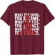 What You Think Become | What You Feel You Attract T-Shirt - T-Shirt | Maroon
