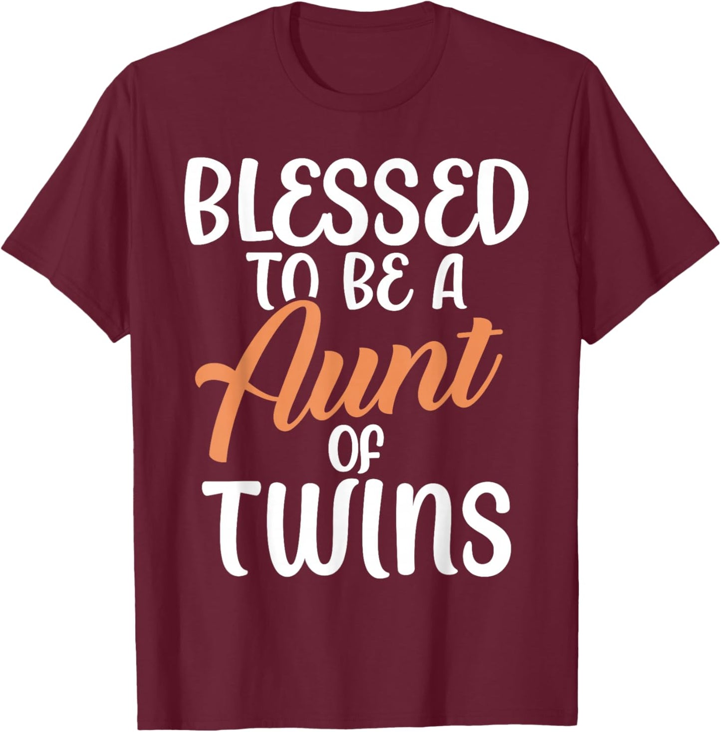 Blessed to be a Aunt of Twins Aunt T-Shirt - T-Shirt | Maroon