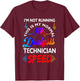 I'M Not Running This Is My Normal DIalysis Technician Speed T-Shirt - T-Shirt | Maroon