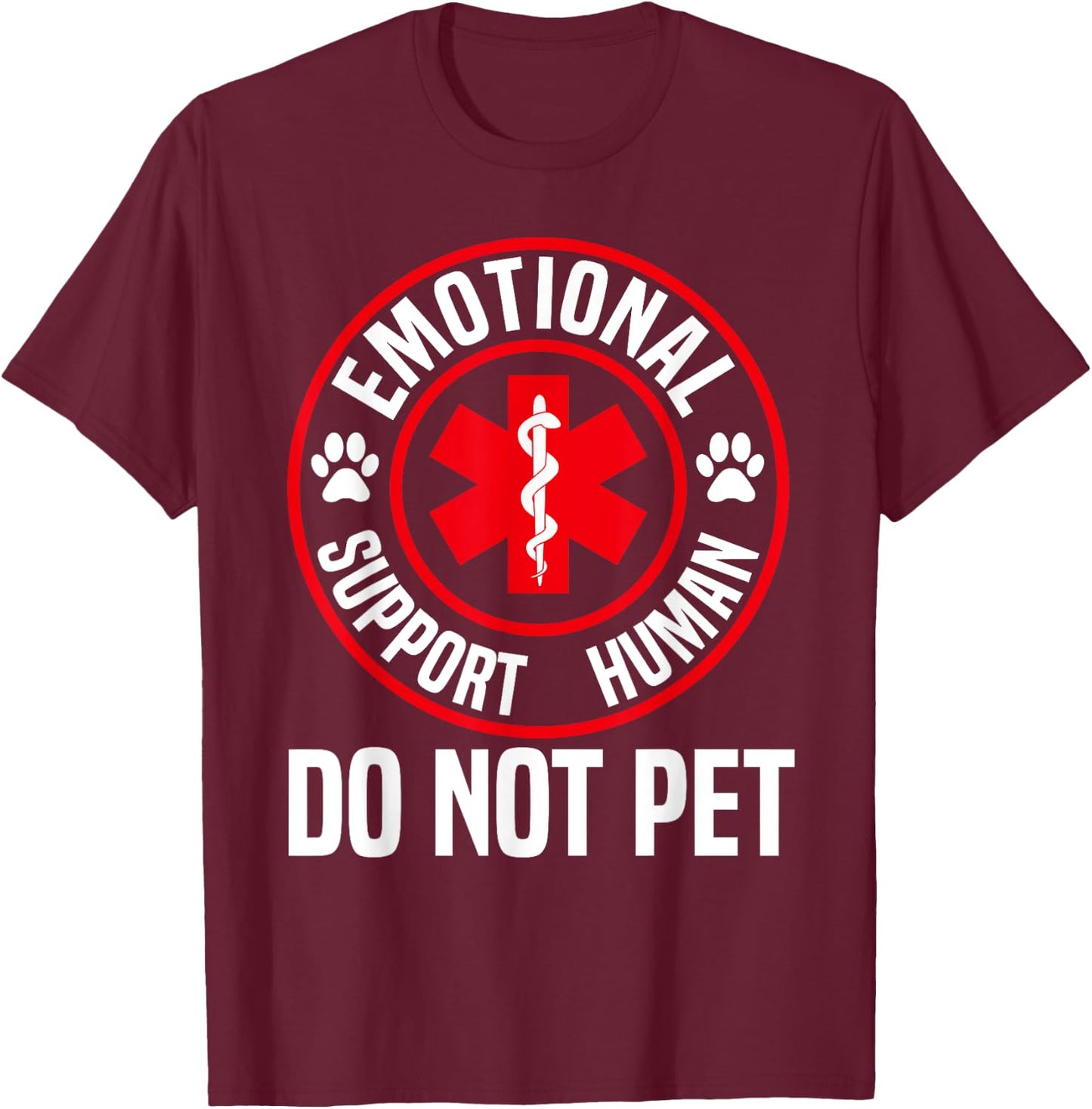 Emotional Support Human shirt Do Not Pet Emotional Support T-Shirt - T-Shirt | Maroon