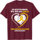 Childhood Cancer Awareness Shirts In September We Wear Gold T-Shirt - T-Shirt | Maroon