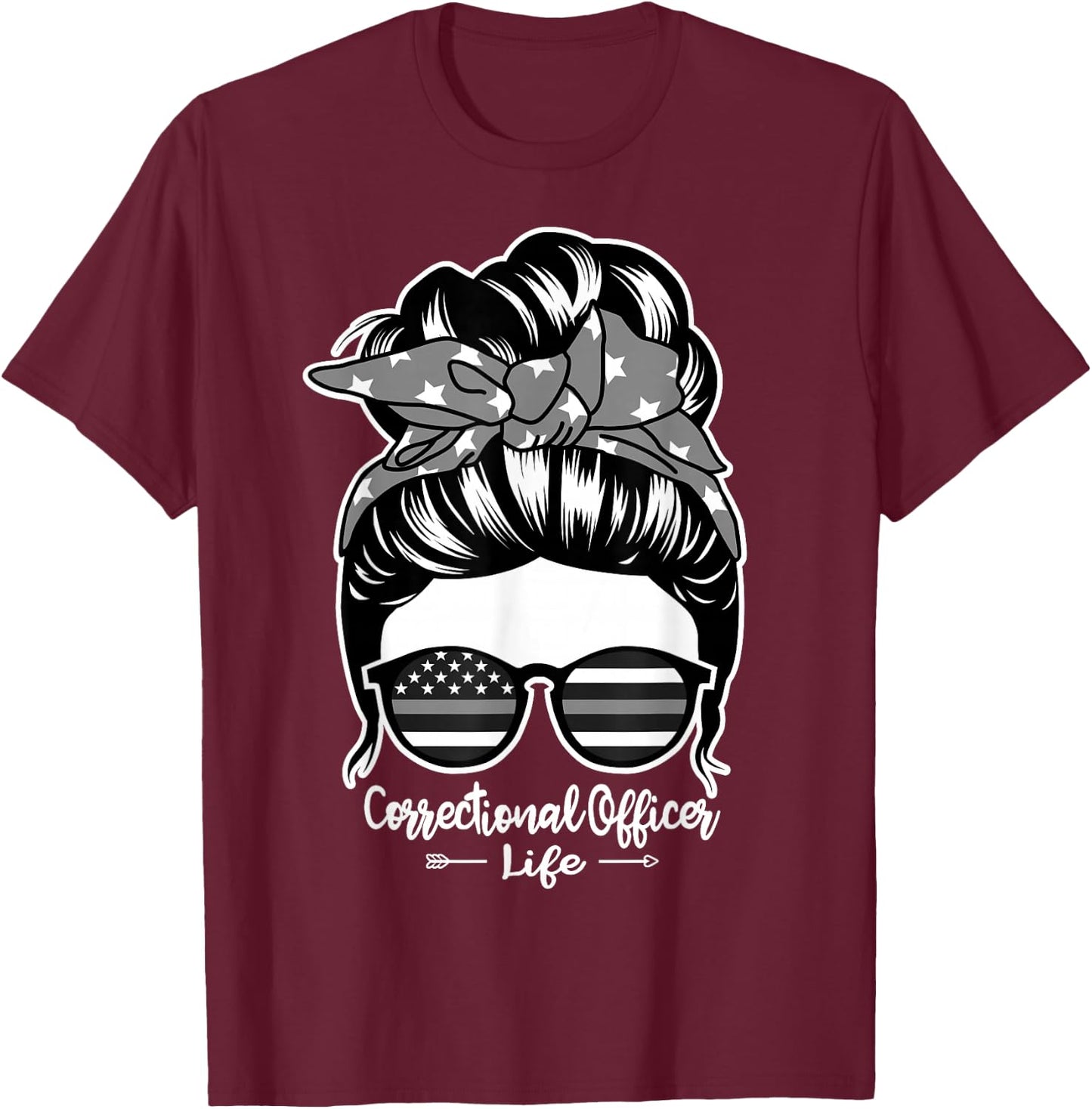 Correctional Officer Life Messy Bun Hair Women Correctional T-Shirt - T-Shirt | Maroon