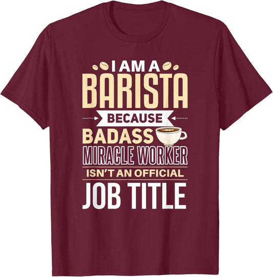 Funny Barista Shirt Barista Joke Quote Coffee Expert T-Shirt - T-Shirt | Maroon