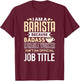Funny Barista Shirt Barista Joke Quote Coffee Expert T-Shirt - T-Shirt | Maroon