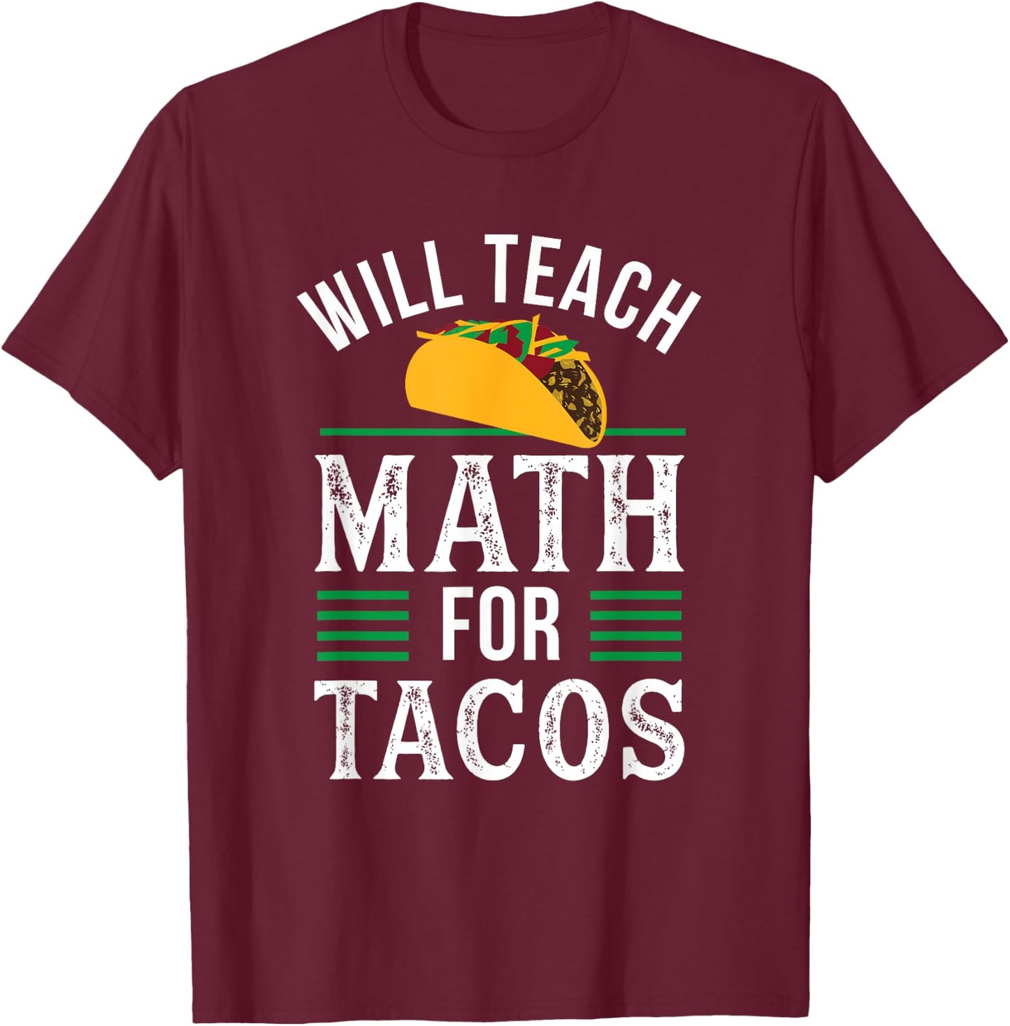 Funny Math Teacher Design Mathematics Teaching Math T-Shirt - T-Shirt | Maroon