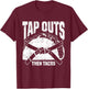 Tap Outs Then Tacos Brazilian Jiu Jitsu Fighters T-Shirt - T-Shirt | Maroon