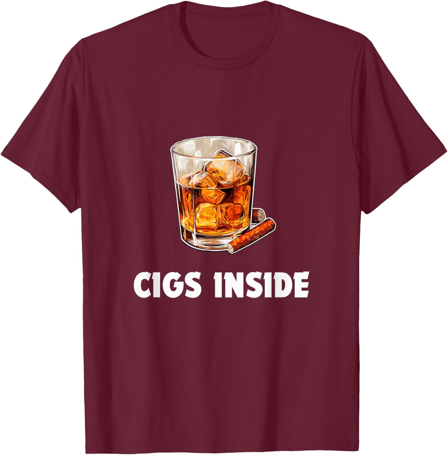 Cigs Inside Cigarette Funny College Frat Drinking Graphic T-Shirt - T-Shirt | Maroon