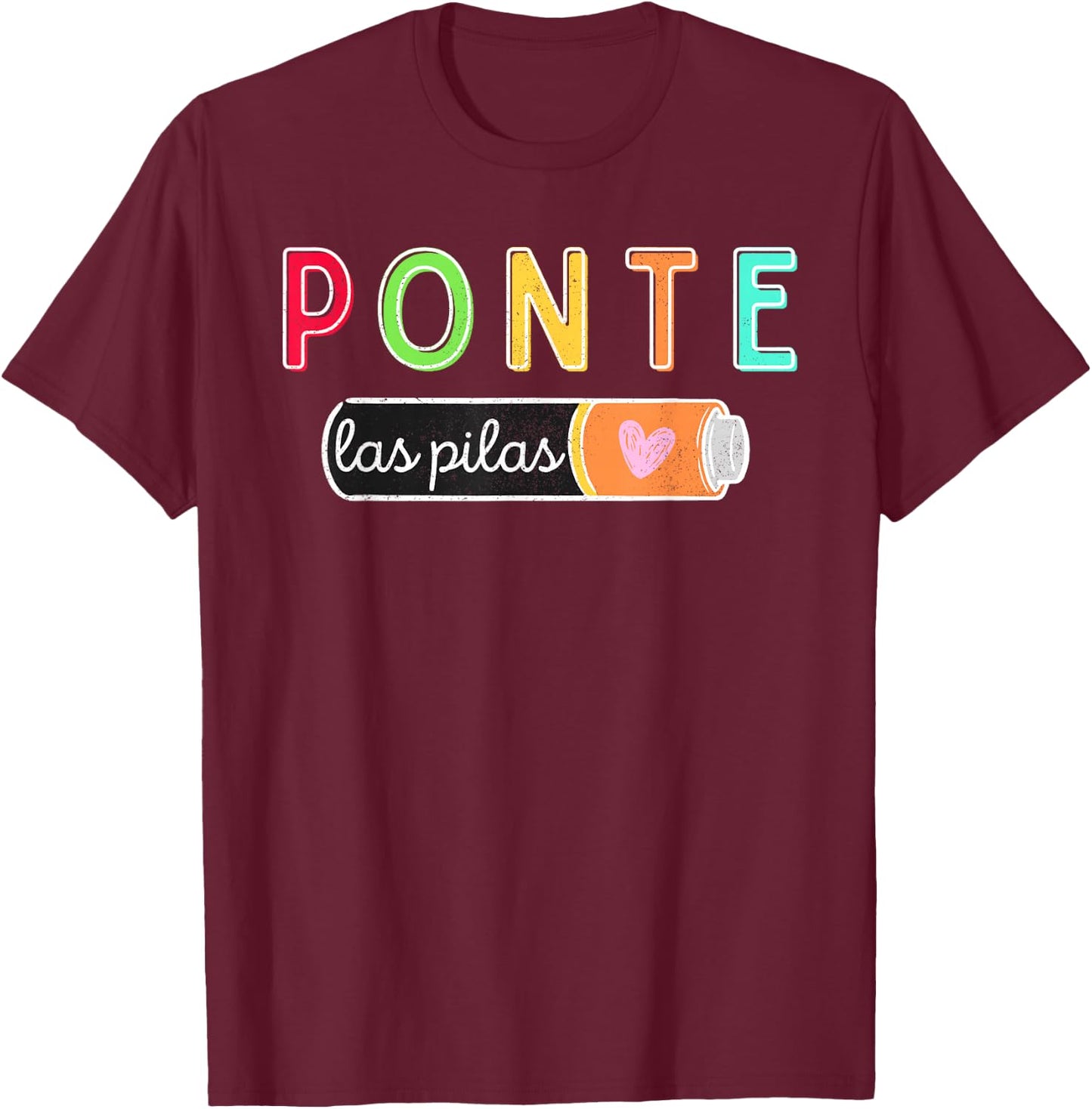 Ponte Las Pilas Spanish Teacher Maestra de Espanol Bilingual T-Shirt - T-Shirt | Maroon