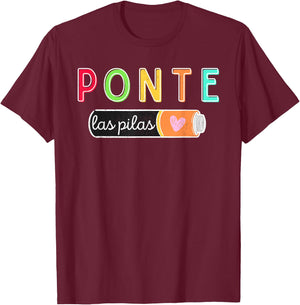 Ponte Las Pilas Spanish Teacher Maestra de Espanol Bilingual T-Shirt - T-Shirt | Maroon