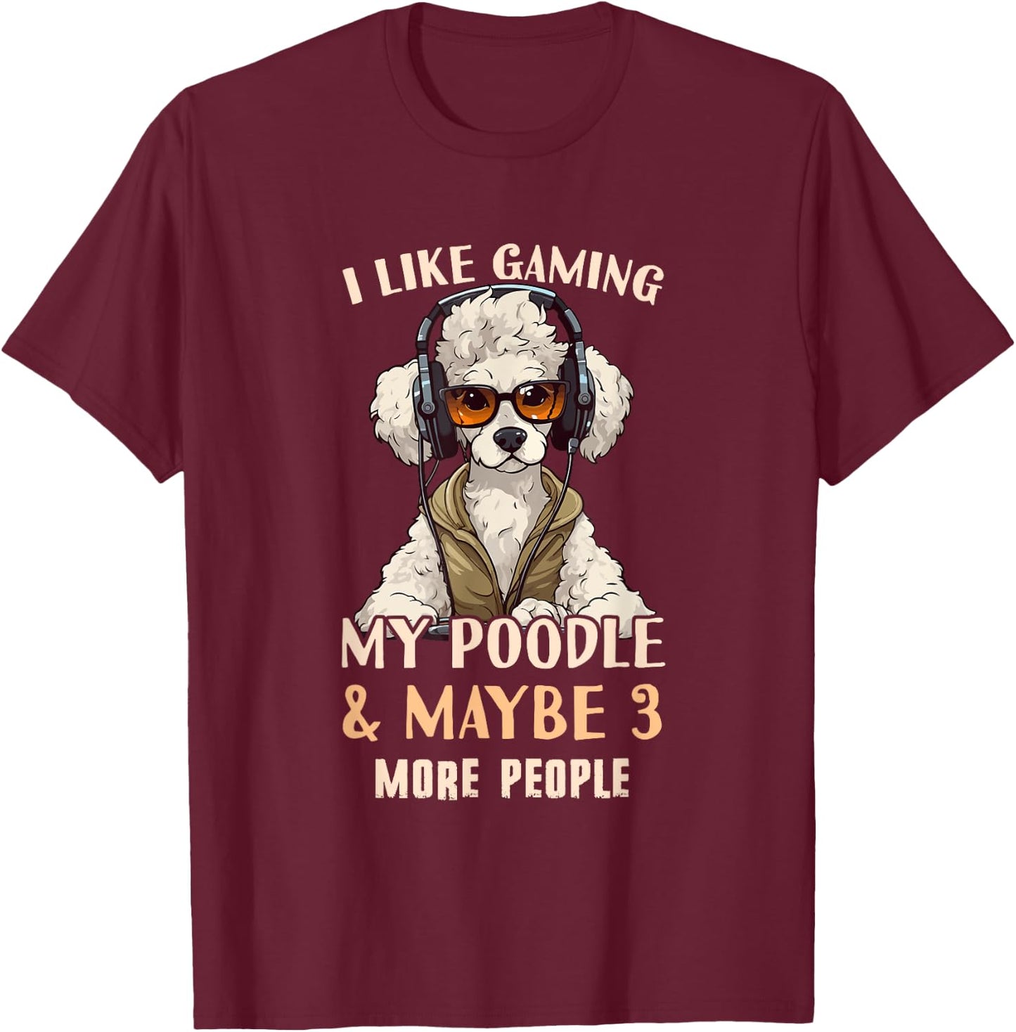 Poodle Dad - Poodle Gamer Outfit & Poodle Gaming T-Shirt - T-Shirt | Maroon