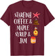 Starfish Coffee & Maple Syrup & Jam Caffeine Breakfast T-Shirt - T-Shirt | Maroon